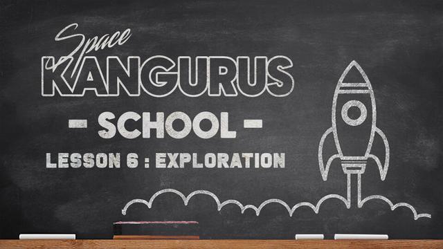 Space Kangurus School - Lesson 6: Exploration